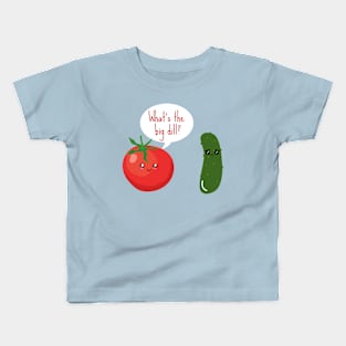 What's The Big Dill Funny Tomato And Pickle Kids T-Shirt